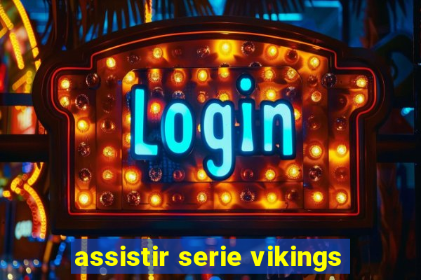 assistir serie vikings